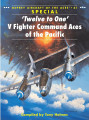 "Twelve to One" V Fighter Command Aces of the Pacific