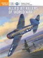 Allied Jet Killers of World War 2