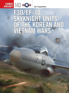 F3D/EF-10 Skyknight Units of the Korean and Vietnam Wars