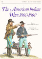 The American Indian Wars 1860-1890