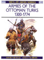 Armies of the Ottoman Turks 1300-1774