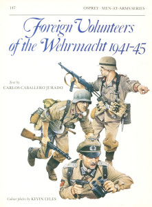 Foreign Volunteers of the Wehrmacht 1941-45