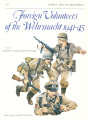 Foreign Volunteers of the Wehrmacht 1941-45