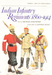 Indian Infantry Regiments 1860-1914