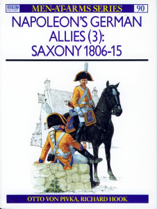 Napoleon's German Allies (3): Saxony 1806-15