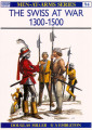 The Swiss at War 1300-1500