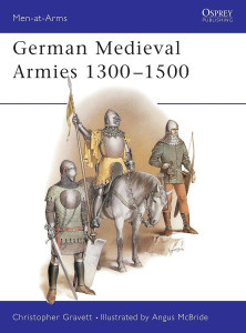 German Medieval Armies 1300–1500