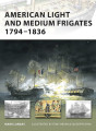 American Light and Medium Frigates 1794–1836