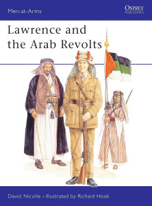 Lawrence and the Arab Revolts 1914-18