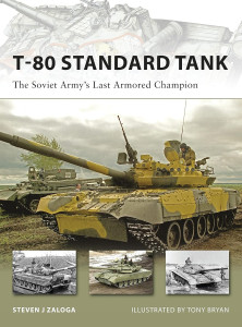 T-80 Standard Tank: The Soviet Army’s Last Armored Champion