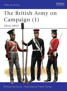 The British Army on Campaign, 1816-1902 (1): 1816-53