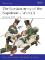The Russian Army of the Napoleonic Wars (1) : Infantry 1799-1814