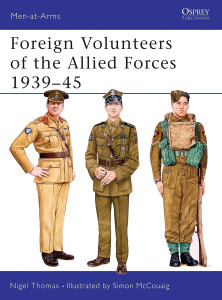 Foreign Volunteers of the Allied Forces 1939-45