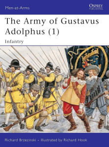 The Army of Gustavus Adolphus (1): Infantry