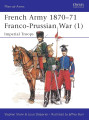 The French Army of the Franco-Prussian War (1) 1870-71: Imperial Troops