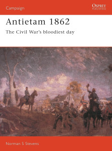 Antietam 1862 - The Civil War's Bloodiest Day
