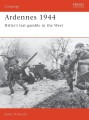 Ardennes 1944 - Hitler's last gamble in the West