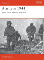 Arnhem 1944 - Operation Market Garden