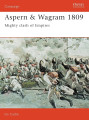 Aspern & Wagram 1809 - Mighty clash of Empires