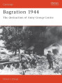 Bagration, 1944 - The Destruction of Army Group Centre
