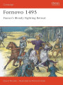Fornovo 1495 - France's Bloody Fighting Retreat