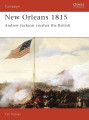 New Orleans 1815 - Andrew Jackson Crushes the British