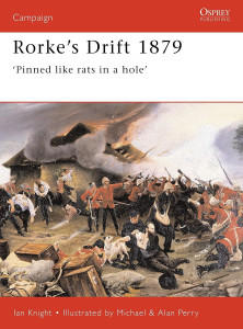 Rorke's Drift 1879 - Pinned like rats in a hole