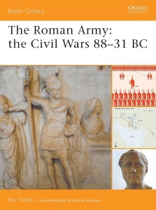 The Roman Army - The Civil Wars 88–31 BC