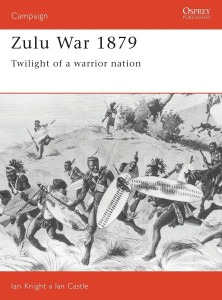 The Zulu War 1879 - Twilight of a Warrior Nation