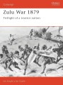 The Zulu War 1879 - Twilight of a Warrior Nation
