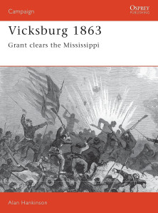 Vicksburg 1863 - Grant clears the Mississippi