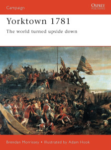 Yorktown 1781 - The World Turned Upside Down
