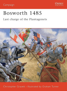 Bosworth 1485 - Last charge of the Plantagenets