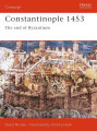 Constantinople 1453 - The End of Byzantium