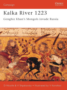 Kalka River 1223 - Genghiz Khan's Mongols Invade Russia
