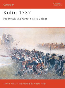 Kolin 1757 - Frederick the Great's First Defeat