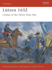 Lützen 1632 - Climax of the Thirty Years War