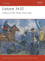 Lützen 1632 - Climax of the Thirty Years War