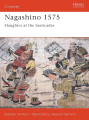 Nagashino 1575 - Slaughter at the Barricades