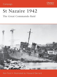 St Nazaire 1942 - The Great Commando Raid