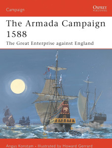 The Armada Campaign 1588 - The Great Enterprise against England