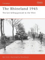 The Rhineland 1945 - The Last Killing Ground in the West