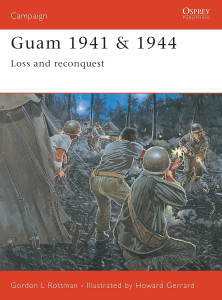 Guam 1941 & 1944 - Loss and Reconquest