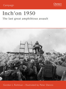 Inch'on 1950 - The last great amphibious assault