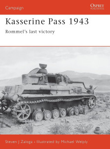 Kasserine Pass 1943 - Rommel's Last Victory