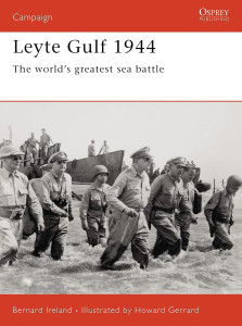 Leyte Gulf 1944 - The world’s greatest sea battle