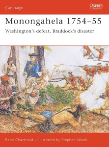 Monongahela 1754-55 - Washington's Defeat, Braddock's Disaster