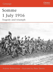 Somme 1 July 1916 - Tragedy and Triumph