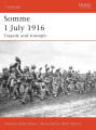 Somme 1 July 1916 - Tragedy and Triumph