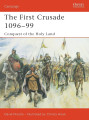 The First Crusade 1096–99 - Conquest of the Holy Land